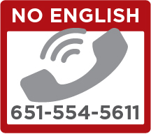 If you don't speak English, call 651-554-5611.