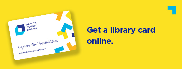 Get a library card online.